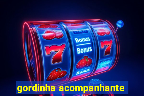 gordinha acompanhante